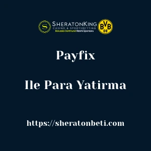 Sheratonking Payfix İle Para Yatırma