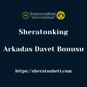 Sheratonking Arkadas Davet Bonusu