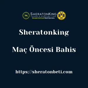 Sheratonking Maç Öncesi Bahis