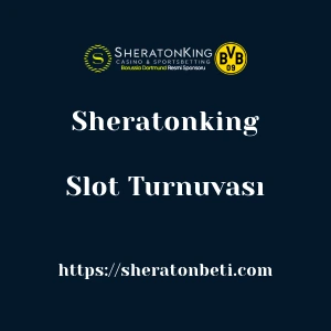 Sheratonking Slot Turnuvası