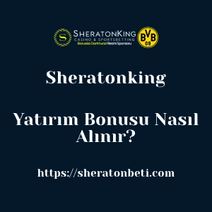 Sheratonking Yatırım Bonusu Nasıl Alınır?